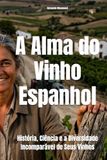 A Alma do Vinho Espanhol