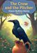 The Crow and the Pitcher: A Short Fable About Problem-Solving and Patience