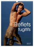 Reflets Calvendo Reflets fugitifs (Calendrier mural 2027 DIN A3 horizontal), CALVENDO calendrier mensuel