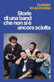 Storie Rizzoli Storie di una band che non si è ancora sciolta
