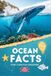 Ocean Facts For Curious Readers: Random Facts About the Ocean with Fun Facts, HOW It Works, and Myth-Busting Truths for Ocean Lovers