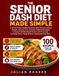 THE SENIOR DASH DIET COOKBOOK