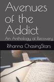 Avenues of the Addict: An Anthology of Recovery
