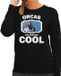 Bellatio Decorations Bol Dieren orka walvissen sweater zwart dames - orcas are serious cool trui - cadeau sweater grote orka/ orka walvissen liefhebber M