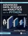 Advanced Chapman & Hall/CRC Advanced Data Science and Analytics with Python