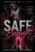 Safe Independently Published Safe Enough: A Memoir of What Felt Safe Enough Paperback