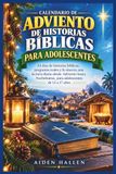 CALENDARIO Libri GmbH CALENDARIO DE ADVIENTO DE HISTORIAS BÍBLICAS PARA ADOLESCENTES