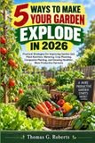 5 Libri GmbH 5 Ways to Make Your Garden Explode in 2026
