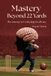 Mastery Independently Published Mastery beyond 22 Yards, The Journey to cricketing excellence