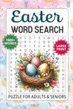 Easter Word Search Large Print: 1800+ Words with 86 Fun Easter Themed Puzzles for Adults and Seniors, Joyful Spring Word Find Activity Book with Solutions for Stress Relief & Relaxation