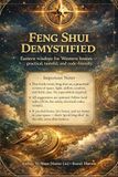 Feng Shui Demystified: Eastern wisdom for Western homes