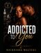 ADDICTED TO YOU