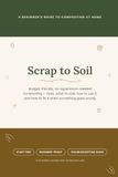 Scrap to Soil: The Budget-Friendly, No Experience Needed Guide to Composting at Home