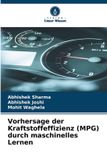 Vorhersage Verlag Unser Wissen Vorhersage der Kraftstoffeffizienz (MPG) durch maschinelles Lernen