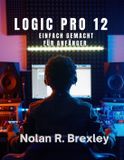 Logic Pro 12 Facile Da Usare Per I Principianti