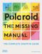 Polaroid: The Missing Manual