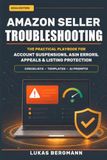 Amazon Seller Troubleshooting: The Practical Playbook for Account Suspensions, ASIN Errors, Appeals & Listing Protection