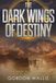 The Jason Green The Dark Wings of Destiny Paperback