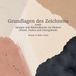 Grundlagen Tredition GmbH Grundlagen des Zeichnens