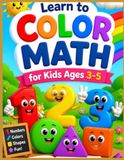 Learn to Color Math for Kids Ages 3-5