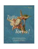 Tutto Reggia di Caserta Tutto torna! Nuove acquisizioni e restituzioni alle collezioni della Reggia di Caserta-New acquisitions and returns to the Reggia di Caserta's collections. Catalogo della mostra (Caserta, 22 ottob...
