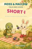 Moss & Mallow Talk and Learn: Short I: 40 Picture Conversations for Early Phonics Practice