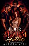 Four Aurora Vale Four Alarm Hotties: A Firefighter Reverse Harem Romance Paperback
