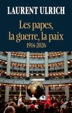 Les papes, la guerre, la paix: 1914-2026