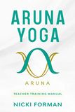 Aruna Yoga Teacher Training Manual