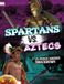 Spartans Spark: Ancient Warrior Smackdowns- Spartans vs. Aztecs