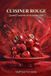 Cuisiner Rouge: Quand l'assiette devient une toile Paperback