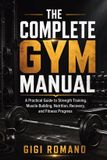 The Libri GmbH The Complete Gym Manual