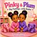Pinky & Plum: Big Feelings, Little Bodies