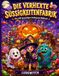 Die verhexte Süßigkeitenfabrik: Ein süß-gruseliges Halloween-Malbuch