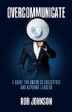 Overcommunicate: Libri GmbH Overcommunicate Paperback