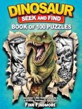 Dinosaur Seek and Find Book of 100 Puzzles: Search for 1,000 Hidden Objects in a Roaring Prehistoric Adventure