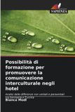 Possibilità OmniScriptum SRL Possibilità di formazione per promuovere la comunicazione interculturale negli hotel: Analisi delle differenze non verbali e paraverbali tra Germania e Turchia