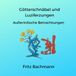 Götterschnäbel und Luziferzungen: Außerirdische Betrachtungen