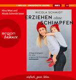 Erziehen Schmidt, N: Erziehen ohne Schimpfen / MP3-CD