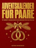 Adventskalender für Paare: 24 berühmte Liebesgeschichten zum gemeinsamen Raten und Vorlesen in der Weihnachtszeit, das Geschenk für ihn und sie, Freund, Freundin, Mann oder Frau