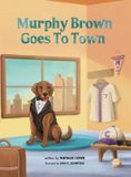 Murphy Brown Spring Cedars LLC Murphy Brown Goes to Town Livre de poche