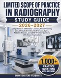 LIMITED SCOPE OF PRACTICE IN RADIOGRAPHY STUDY GUIDE 2026-2027