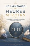 LE Libri GmbH Le Langage Des Heures Miroirs