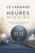 LE Libri GmbH Le Langage Des Heures Miroirs
