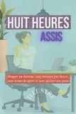 HUIT Libri GmbH Huit Heures Assis Paperback