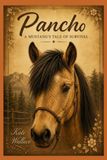 Pancho: A Mustang's Tale of Survival