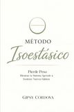 MÉTODO ISOESTÁSICO: Pierde Peso mientras tu Sistema aprende a sostener Nuevos Hábitos