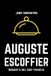 Auguste Escoffier: Biografía del chef francés