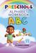 PRESCHOOL ALPHABET WORKBOOK: Trace, Write & Dab the Letter — Ages 3–5