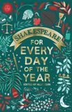 Shakespeare Macmillan Publishers Ireland Limited Shakespeare for Every Day of the Year